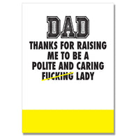 Thanks For Raising Polite Lady Dad Card